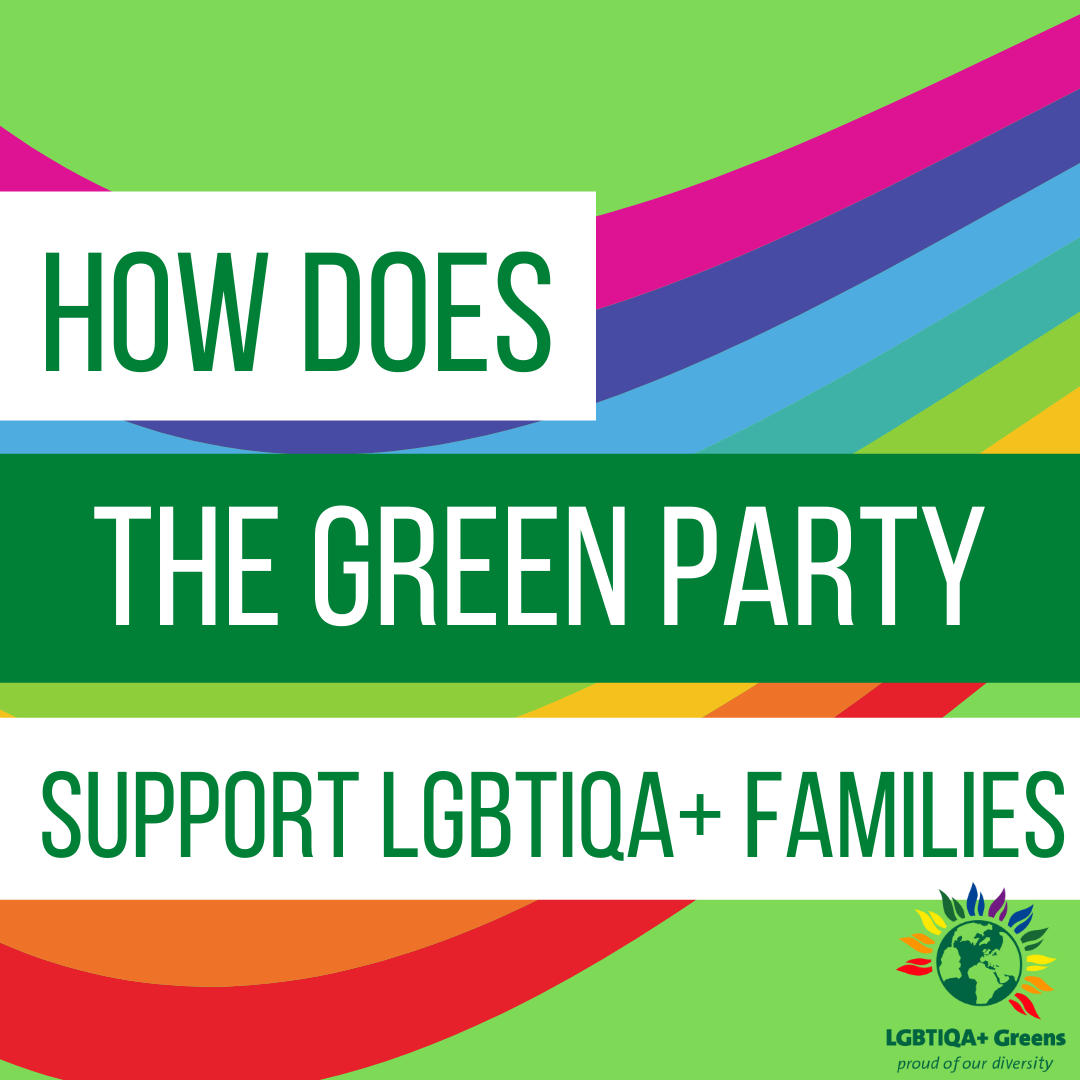 LGBT History month graphic, how does the green party support lgbtiqa families